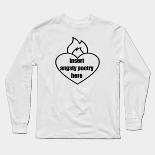 Angsty Poetry Long Sleeve T-Shirt